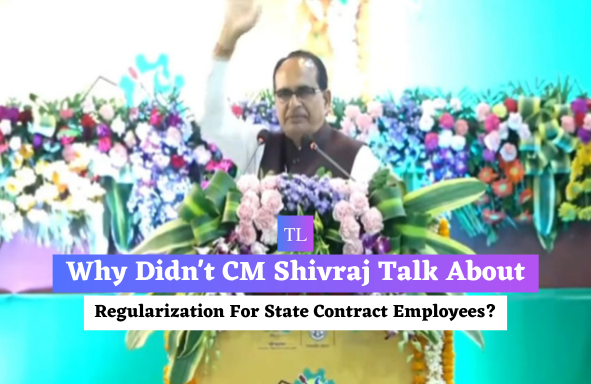 Why Didn't CM Shivraj Talk About Regularization For State Contract Employees?