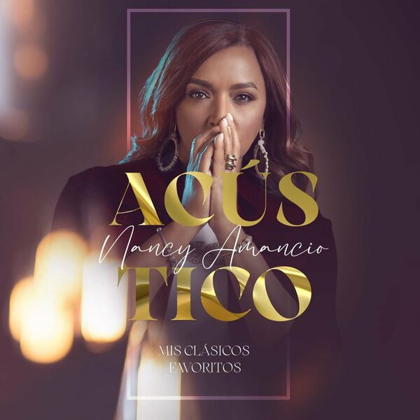 Nancy Amancio – (Acústico) Mis clásicos favoritos 2022