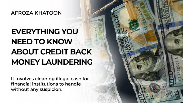 everything you need to know about credit back money laundering