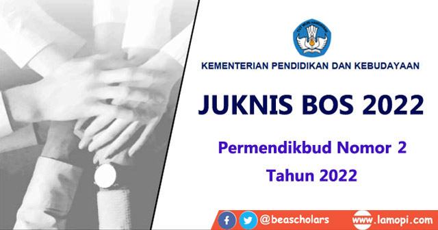  ini tertuang dalam Peraturan Menteri Pendidikan Download Juknis BOS 2022 SD, SMP, SMA, Sekolah Menengah kejuruan .Pdf