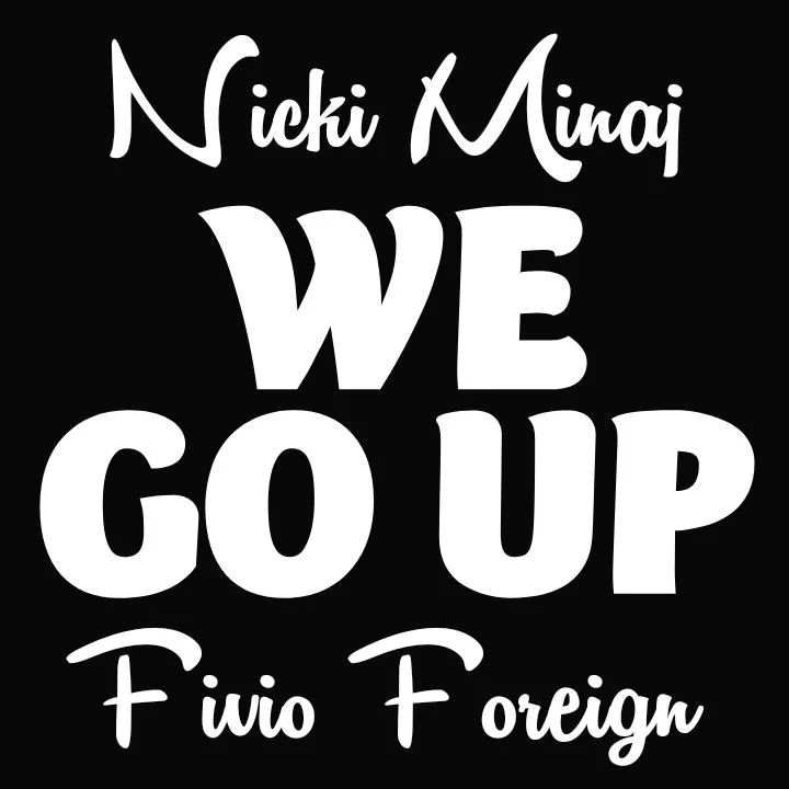 Nicki Minaj's Song: WE GO UP featuring Fivio Foreign - Young Money and Republic Records Label - MP3 Download