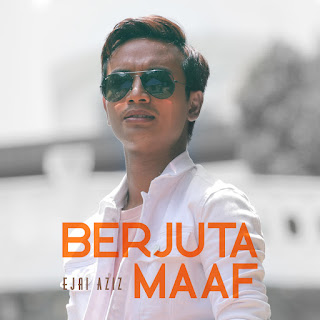 Ejai Aziz - Berjuta Maaf MP3