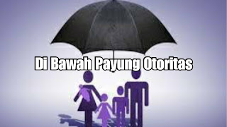 Di Bawah Payung Otoritas