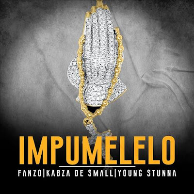 Fanzo – Impumelelo (feat. Kabza De Small & Young Stunna) 2022 - Dezasseis News