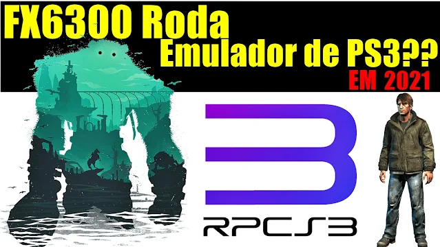 Rpcs Fx6300 Silent Hill e Shadow of Colossus