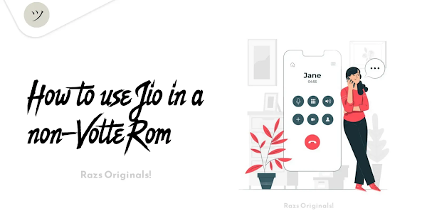 How to use Jio sim in any non-VoLTE Custom rom