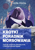 PATRONAT MEDIALNY "Krótki poradnik morsowania" - Anita Klecha