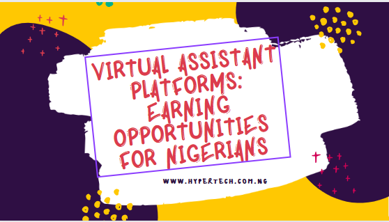 Virtual Assistant Platforms: Earning Opportunities for Nigerians