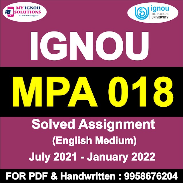 MPA 018 Solved Assignment 2021-22