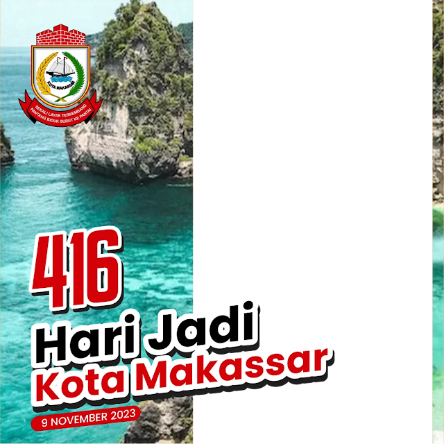 Download Twibbon Hari Jadi Kota Makassar Ke- 416 Tahun 2023 Desain 3