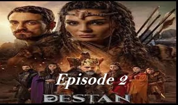 Destan Episode 2 in urdu hindi dubbed,Destan Episode 2 with urdu hindi dubbing,Destan