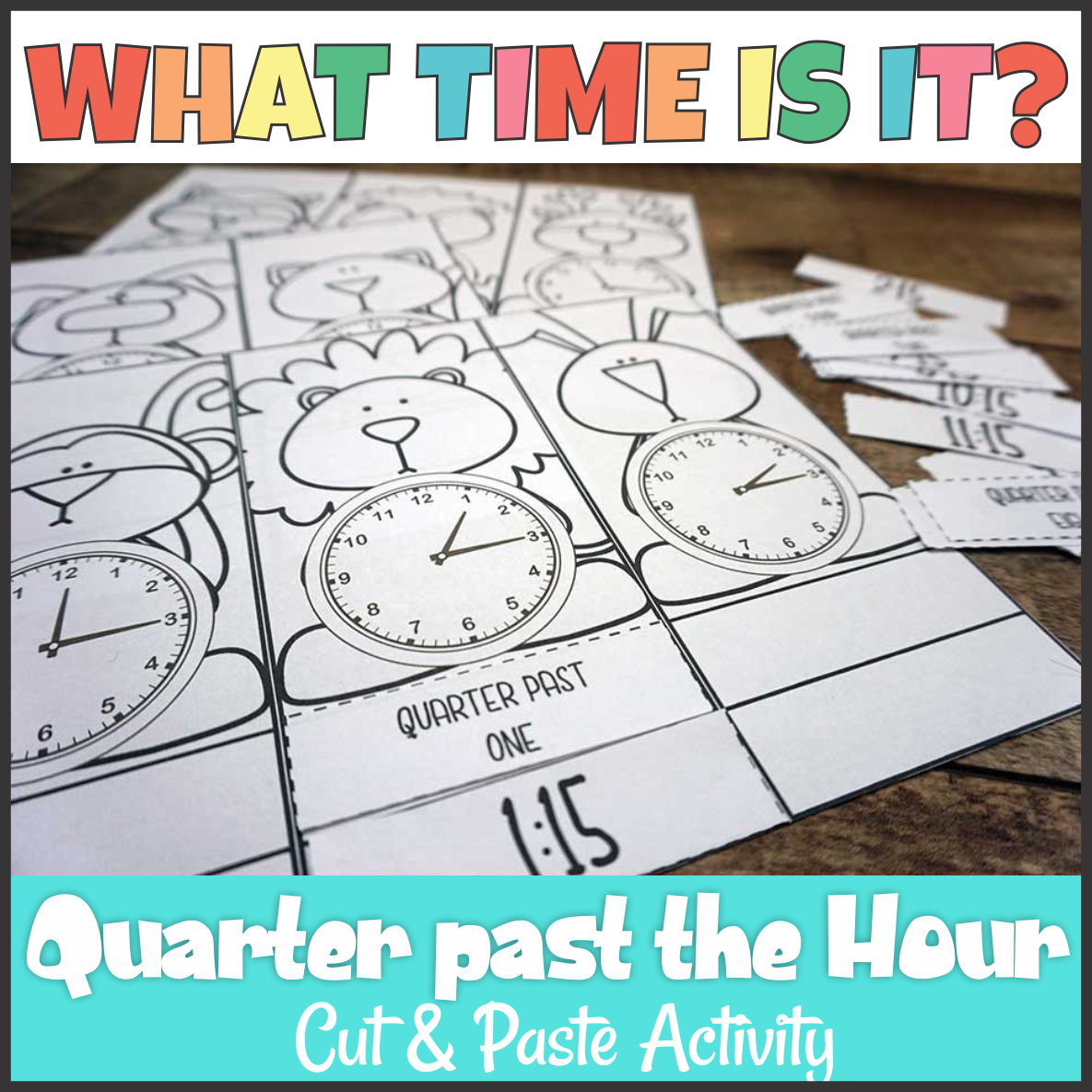 Telling Time Quarter past the Hour Cut and Paste Activity