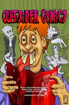 Outsider Comics: Essays and Interviews with Comic Book Creators