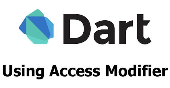 Understanding Access Modifiers in Dart: Controlling Visibility and ...