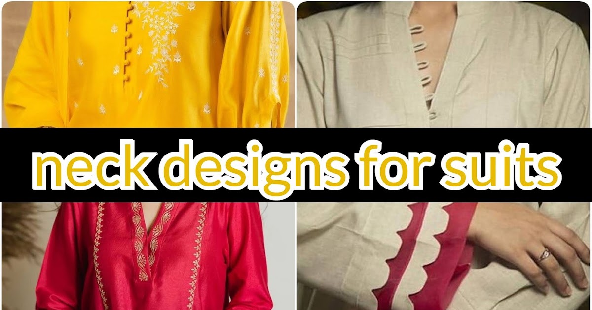 Neck designs for suits, latest gala designs for dresses