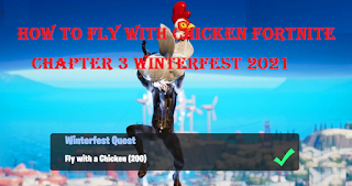 Fly with chicken fortnite || How to fly with chicken Fortnite Chapter 3 Winterfest 2021