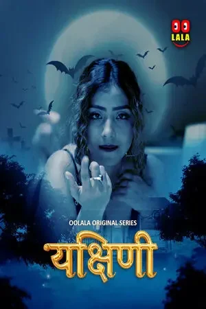 OOLALA Yakshini Web series Wiki, Cast Real Name, Photo, Salary and News