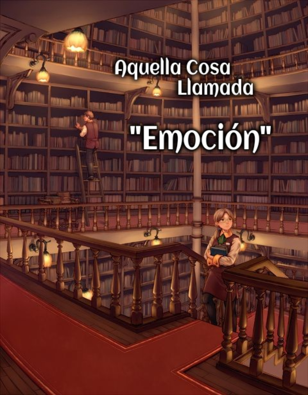 AQUELLA COSA LLAMADA "EMOCIÓN"