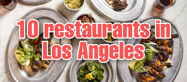 10 restaurants in Los Angeles