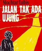 Novel Jalan Tak Ada Ujung Karya Mochtar Lubis PDF