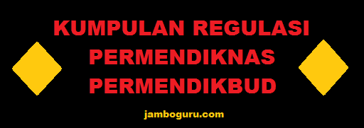 Kumpulan Regulasi Permendiknas dan Permendikbud