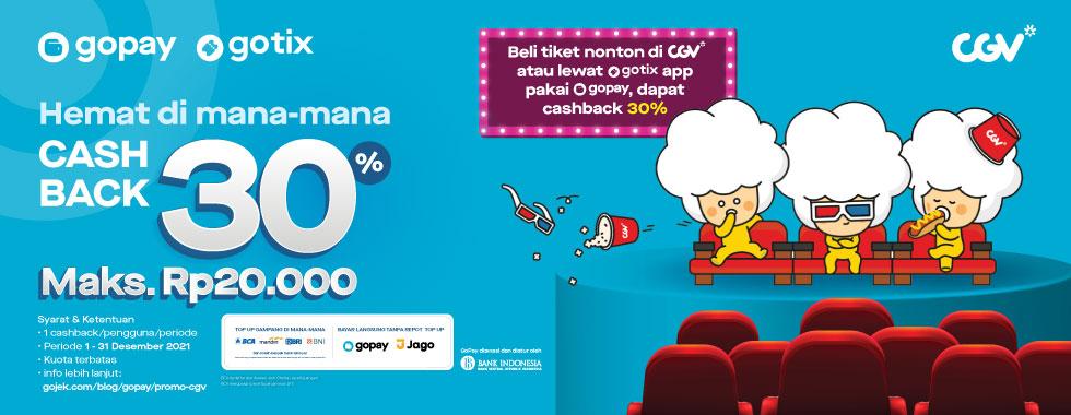 Promo Hemat Cashback 30% Beli Tiket CGV via GOTIX & GOPAY (s.d 31 Desember 2021)