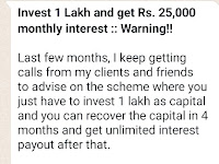 Invest Rs. 1 Lakh and get Rs. 25,000 monthly interest :: Warning!!