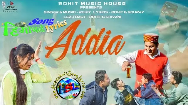 Addia - Rohit | Himachali Song Lyrics 2022