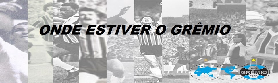 ONDE ESTIVER O GRÊMIO