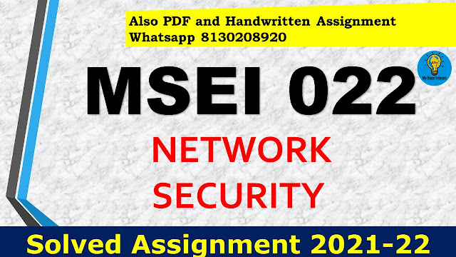 MSEI 022 Solved Assignment 2021-22