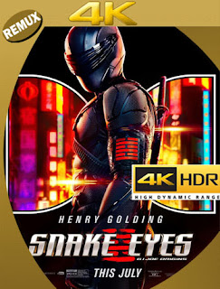 G.I. Joe: Snake Eyes (2021) 4K REMUX 2160p UHD [HDR] Latino [GoogleDrive]