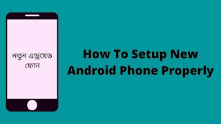 How To Setup New Android Phone