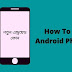 How To Setup New Android Phone Properly