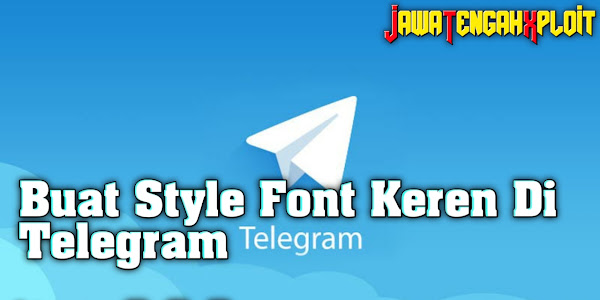 Cara Buat Style Font Keren Di Telegram