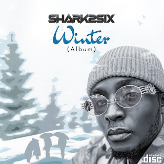 MUSIC: Shark2Six – Winter | @shark2sixofficial1