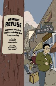 We Hereby Refuse cover - shows cartoon of Japanese Americans with bags and suitcases on a Seattle street