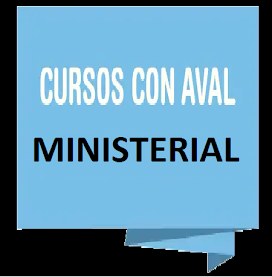 CURSOS CON AVAL MINISTERIAL