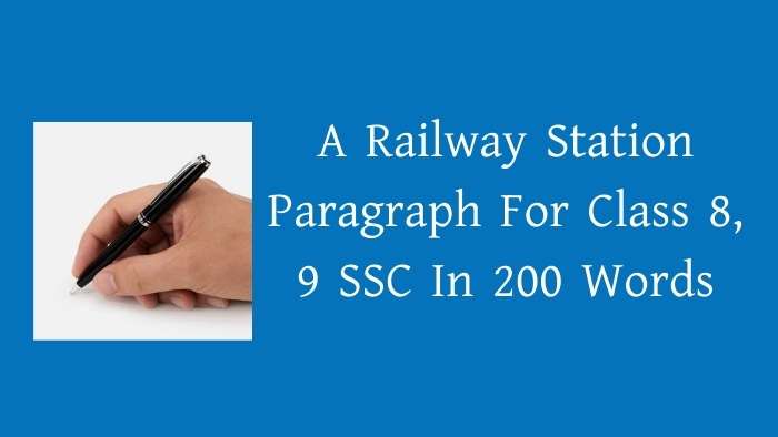A Railway Station Paragraph For Class 8, 9 SSC In 200 Words
