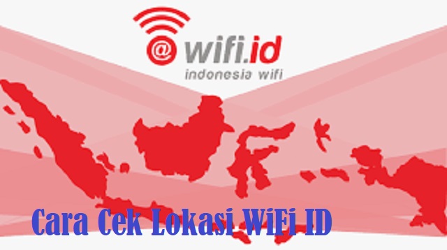 Cara Cek Lokasi WiFi ID