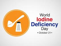 World Iodine Deficiency Day - 21 October.