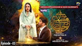 Aye Musht-e-Khaak Episode 3 Full-Har Pal Geo