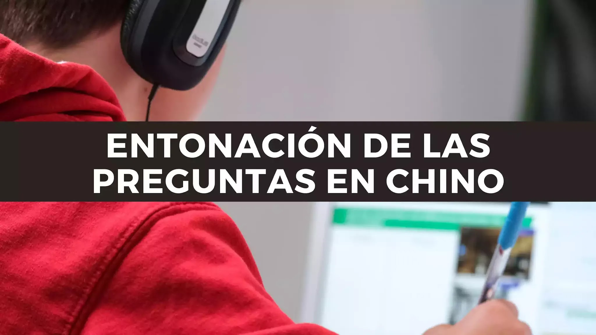 HSK2 Chino Básico Día 181: Aprendamos sobre las entonaciones de las preguntas