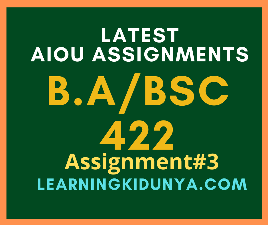 AIOU Solved Assignments 3 Code 422