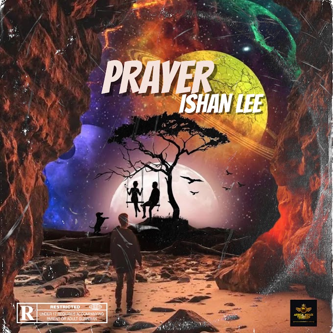 FAST DOWNLOAD: Ishan Lee - "Prayer"