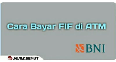 Cara bayar cicilan fif lewat atm bni