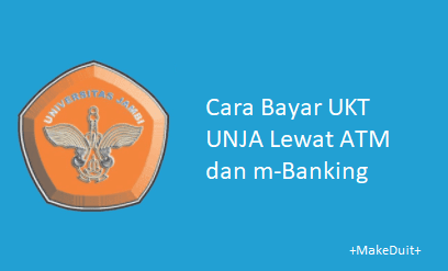 Cara Bayar UKT UNJA via ATM dan m-Banking 2024