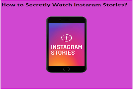 How to Secretly Watch Instagram Stories? 
