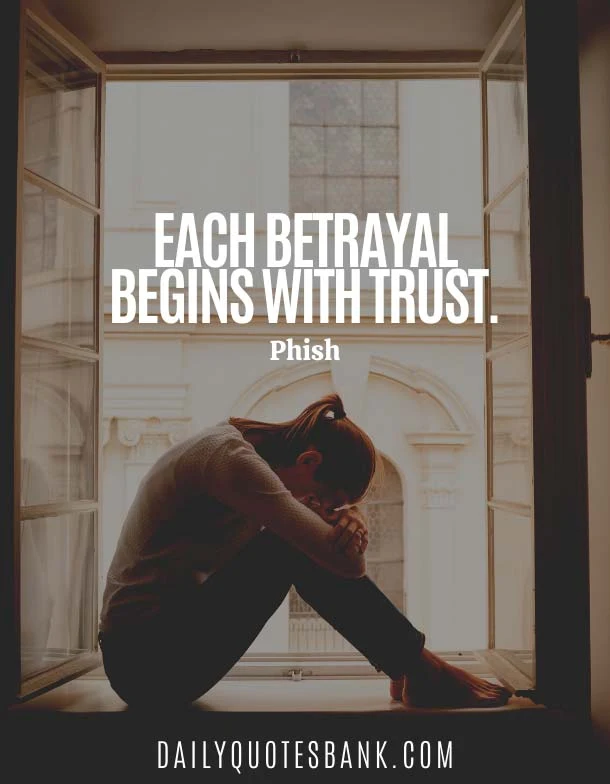Betrayed Broken Trust Quotes For Relationships