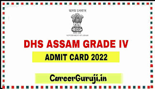 dhs assam grade iii iv admit card 2022