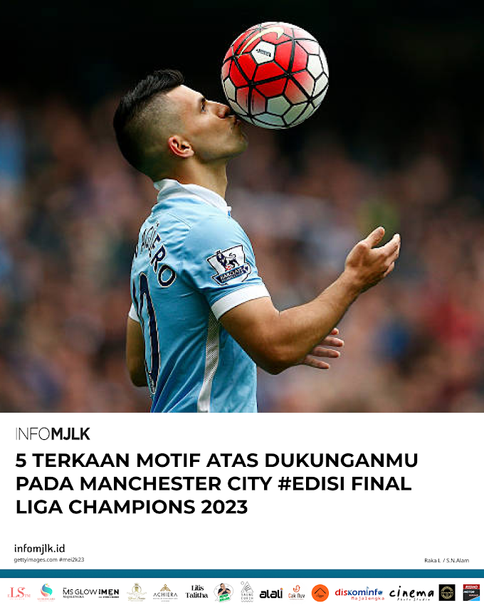5 Terkaan Motif Atas Dukungan Pada Manchester City #Edisi Final Liga Champions 2023